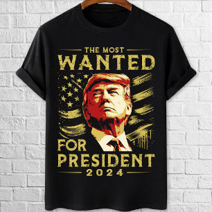 Trump wanted for president  T-Shirt
