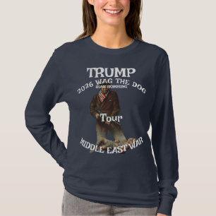 Trump War Iran Bombing Tour Wag Dog 2026 T-Shirt