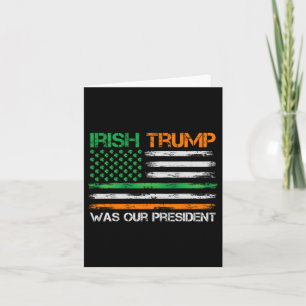 Trump Was Our President St Patricks Day Usa Flag Card