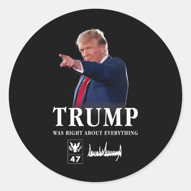 Trump Was Right About Everything 1  Classic Round Sticker (Front)