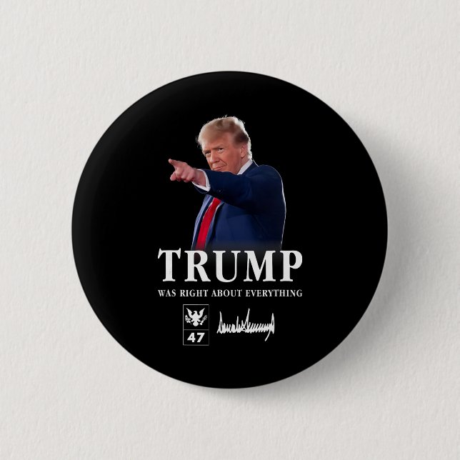 Trump Was Right About Everything _7  6 Cm Round Badge (Front)