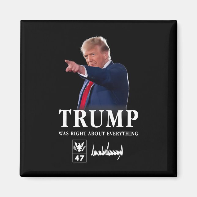 Trump Was Right About Everything _7  Magnet (Front)