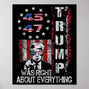 Trump Was Right About Everything American Flag 45  Poster