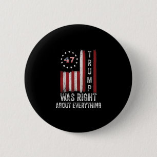 Trump Was Right About Everything American Flag  6 Cm Round Badge
