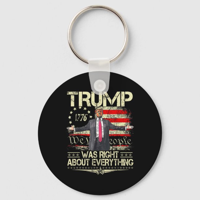 Trump Was Right About Everything American Flag Dad Key Ring (Front)