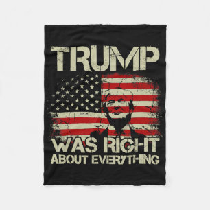 Trump Was Right About Everything American Flag Fleece Blanket