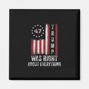 Trump Was Right About Everything American Flag  Magnet