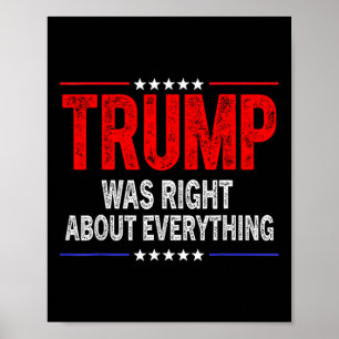 Trump Was Right About Everything American Funny  Poster