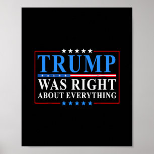 Trump Was Right About Everything Funny American Fl Poster