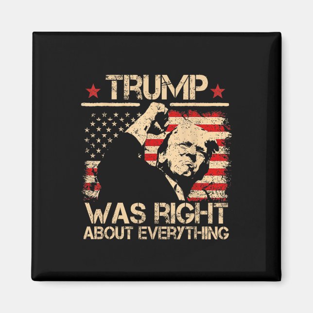 Trump Was Right About Everything Supporters  Magnet (Front)