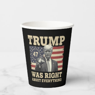 Trump Was Right About Everything USA America Paper Cups
