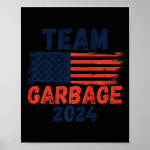 Trump We Did It Team Garbage Trump Won Again Elect Poster