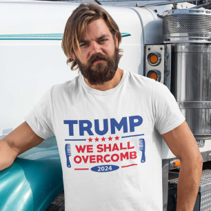 Trump We Shall Overcomb T-Shirt
