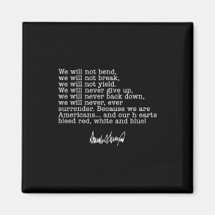 Trump We Will Not Bend We Will Not Break Magnet