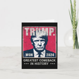 Trump We Won 2024 Greatest Comeck In History Daddy Card
