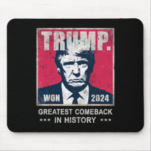 Trump We Won 2024 Greatest Comeck In History Daddy Mouse Pad