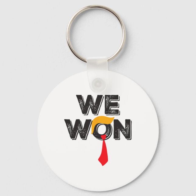 Trump We Won Trump 47th President Winning Election Key Ring (Front)