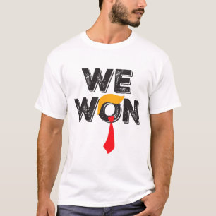 Trump We Won Trump 47th President Winning Election T-Shirt