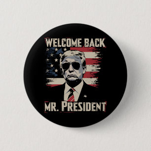 Trump Welcome Back Mr President 47th US Vintage 6 Cm Round Badge