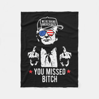 Trump We're Taking America Back You Missed  Fleece Blanket