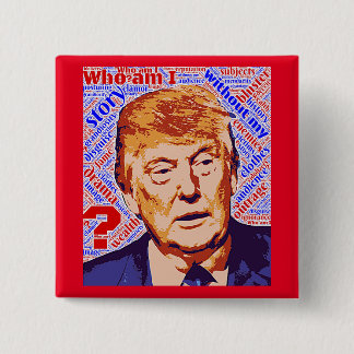 Trump Who Am I Really Square Pin-Back Button