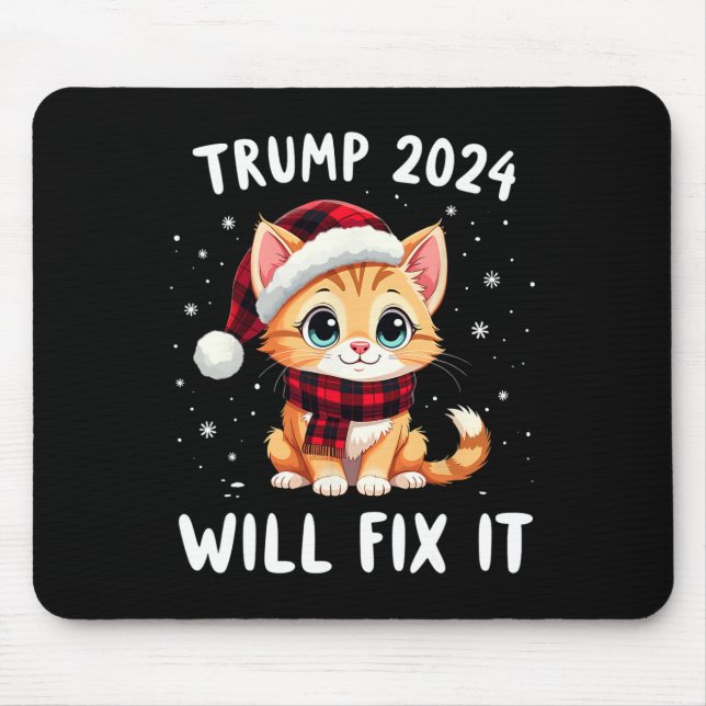 Trump Will Fix It Make America Great 45th Presiden Mouse Pad (Front)