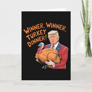 Trump Winner Funny Winner Turkey Dinner Thanksgivi Card