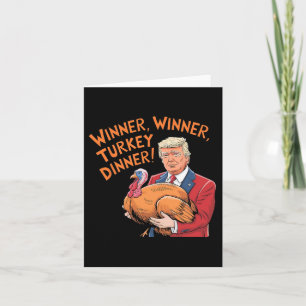 Trump Winner Funny Winner Turkey Dinner Thanksgivi Card