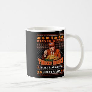 Trump Winner Funny Winner Turkey Dinner Thanksgivi Coffee Mug