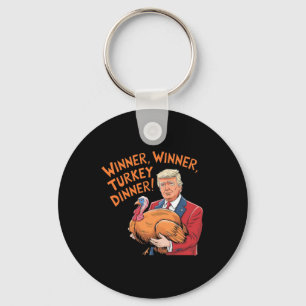 Trump Winner Funny Winner Turkey Dinner Thanksgivi Key Ring
