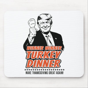 Trump Winner Funny Winner Turkey Dinner Thanksgivi Mouse Pad