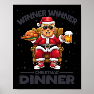 Trump Winner Winner Turkey Dinner Funny Trump Chri Poster
