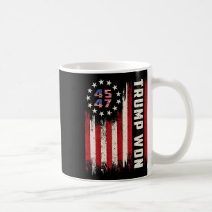 Trump Won 2024 45 47th President Usa Flag  Coffee Mug
