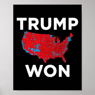 Trump Won 2024 Correct Election Result Map 2024 Me Poster