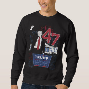 Trump Won 2024 President 47 America USA Sweatshirt