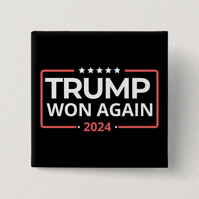 Trump Won Again 2024 15 Cm Square Badge (Front)