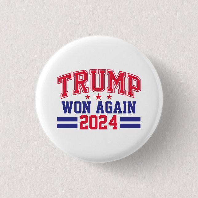 Trump Won Again 2024 3 Cm Round Badge (Front)