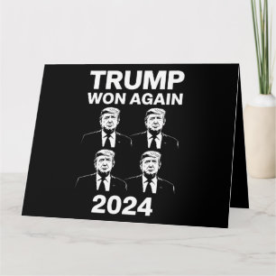 Trump Won Again 2024 Election Inauguration Day 47 Card