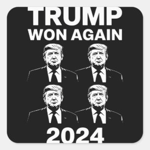 Trump Won Again 2024 Election Inauguration Day 47  Square Sticker