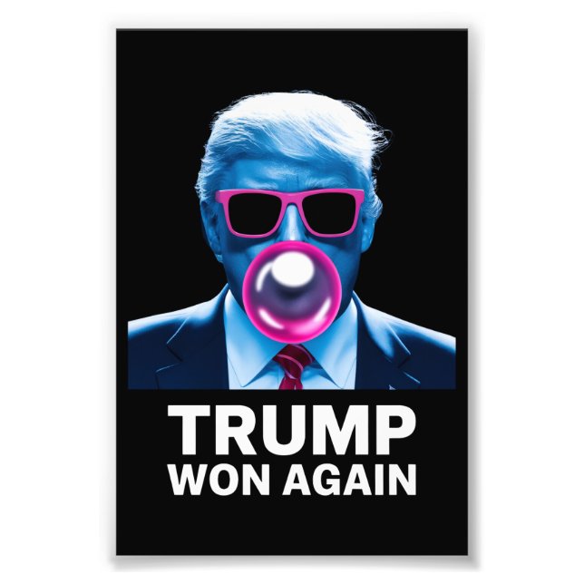 Trump Won Again 2024 Election Vote President 47th  Photo Print (Front)