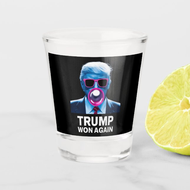 Trump Won Again 2024 Election Vote President 47th  Shot Glass (Front)