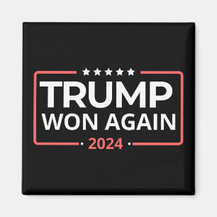 Trump Won Again 2024 Magnet
