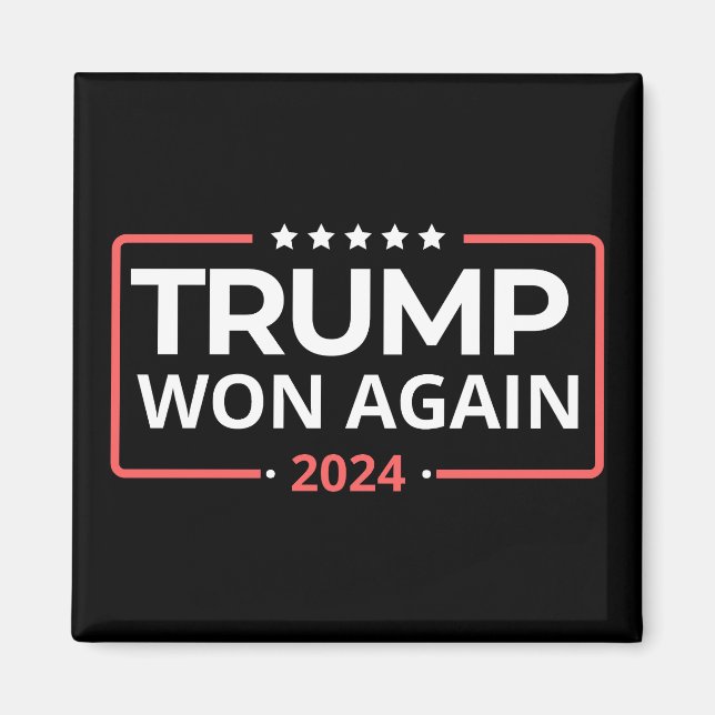 Trump Won Again 2024 Magnet (Front)