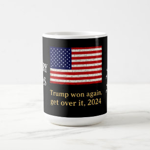 Trump Won Again Get Over It 2024 Stand with Trump Coffee Mug