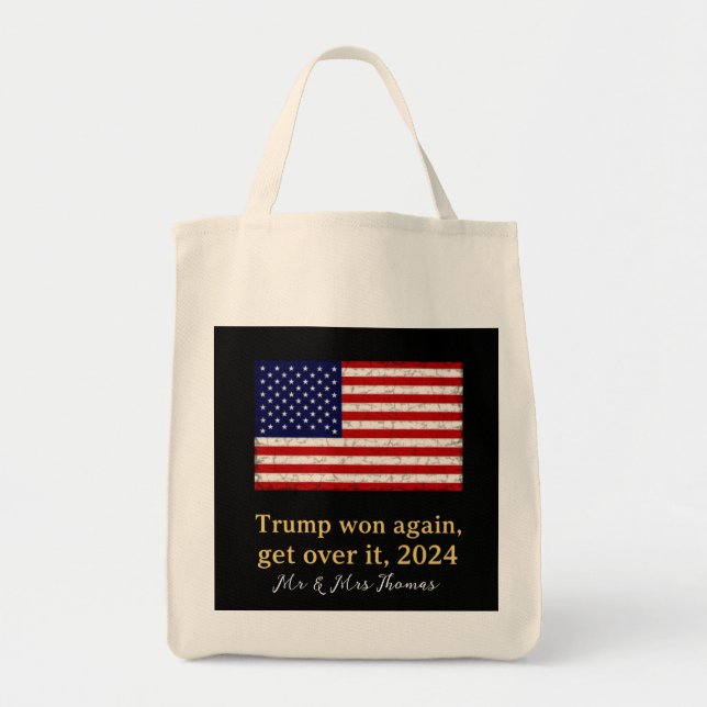 Trump Won Again Get Over It 2024  Stand with Trump Tote Bag (Front)