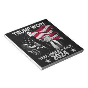 Trump Won Again Take America Back 2024 Notepad