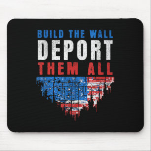 Trump Won Build The Wall Deport Them All 2024 Elec Mouse Pad