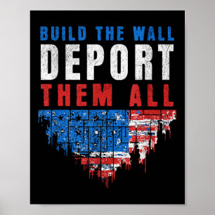 Trump Won Build The Wall Deport Them All 2024 Elec Poster