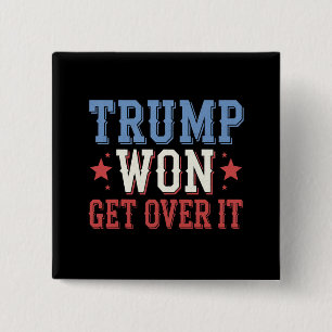 Trump Won Get Over It 2024 15 Cm Square Badge