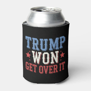 Trump Won Get Over It 2024 Can Cooler